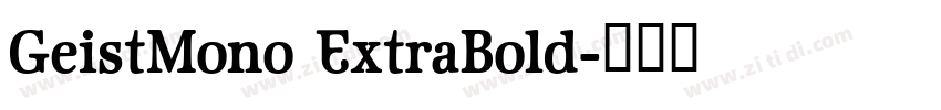 GeistMono ExtraBold字体转换